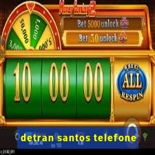 detran santos telefone